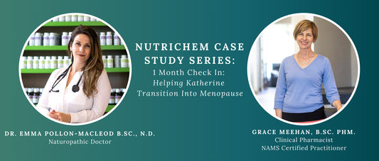 FACEBOOK LIVE: NutriChem Case Study Series: 1 Month Check In: Helping Katherine Transition Into Menopause