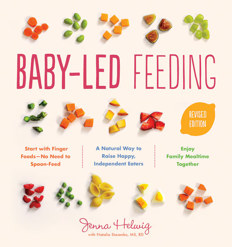 Baby-led Feeding: A Natural Way To Raise Happy, Independent Eaters