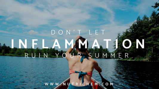 Don’t Let Inflammation Ruin Your Summer