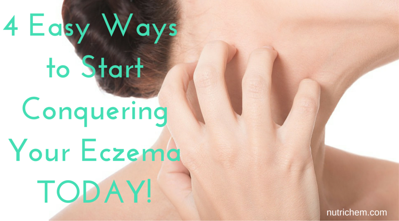 4 Easy Ways to Start Conquering Your Eczema TODAY!