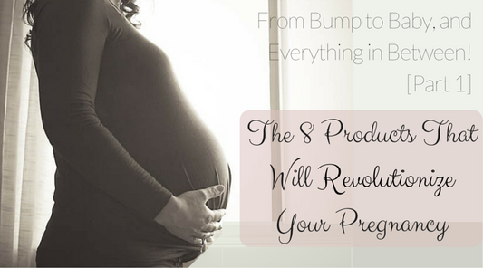 The 8 Products That Will Revolutionize Your Pregnancy