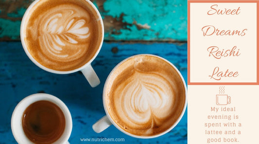 Sweet Dreams Reishi Latte