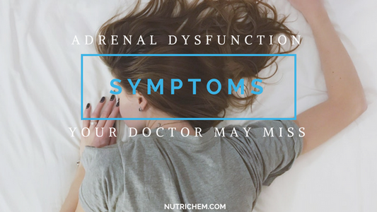 Adrenal Fatigue Symptoms Your Doctor May Be Missing