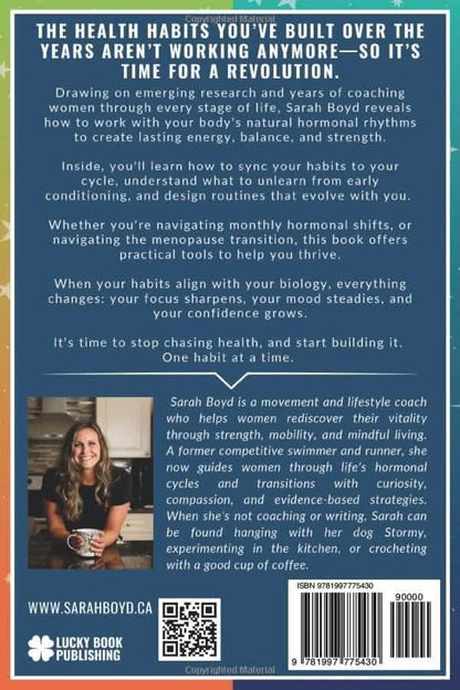 The Habit Revolution: A Woman’s Guide to Evolving Health, Habits, and Hormones from First Period to Post Menopause