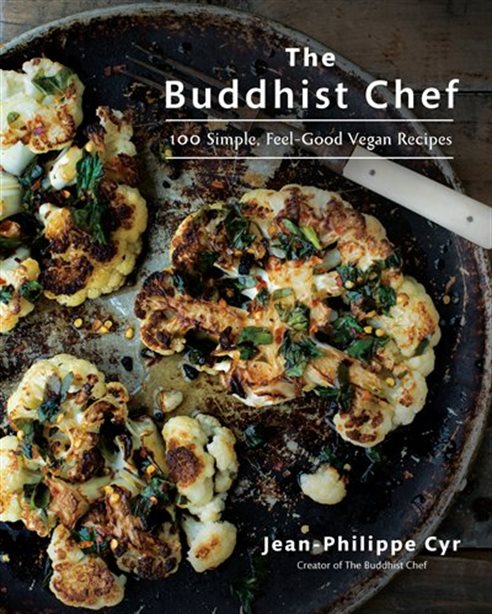 The Buddhist Chef: 100 Simple, Feel-Good Vegan Recipes