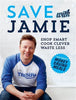 Save with Jamie: Shop Smart, Cook Clever, Waste Less